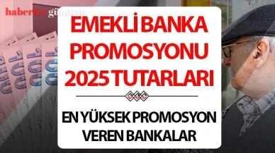 Emeklilere Özel Yüksek Promosyon Fırsatları Sunan Bankalar Açıklandı