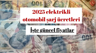 2025 elektrikli otomobil şarj ücretleri | İşte güncel fiyatlar